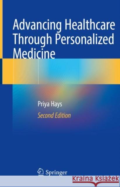 Advancing Healthcare Through Personalized Medicine Priya Hays 9783030800994 Springer - książka