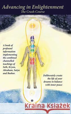Advancing in Enlightenment: The Crash Course Gail M Knox 9781504383431 Balboa Press - książka
