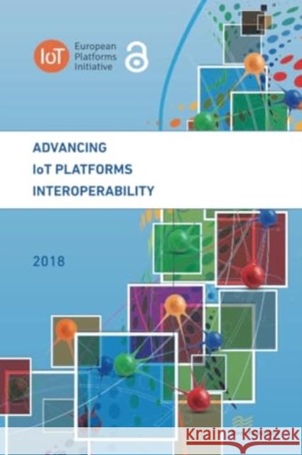 Advancing Iot Platforms Interoperability Ovidiu Vermesan 9788770043847 River Publishers - książka