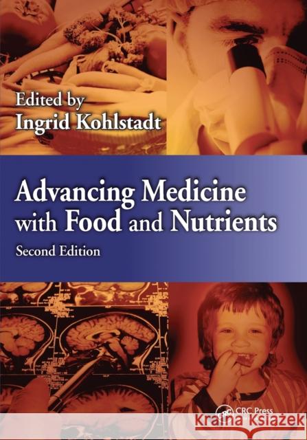 Advancing Medicine with Food and Nutrients Ingrid Kohlstadt 9781032099149 CRC Press - książka