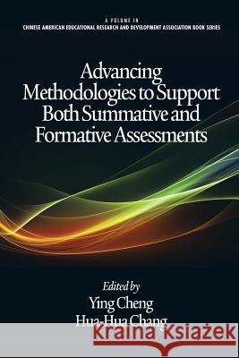 Advancing Methodologies to Support Both Summative and Formative Assessments Ying Cheng Hua-Hua Chang 9781623965952 Information Age Publishing - książka