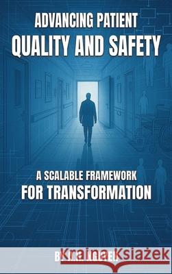 Advancing Patient Quality and Safety Anhtai H. Nguyen 9781969775178 USA Book Services - książka
