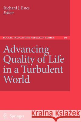 Advancing Quality of Life in a Turbulent World Richard J. Estes 9789048172832 Springer - książka