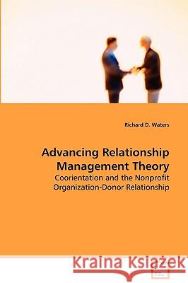 Advancing Relationsship Management Theory Richard D. Waters 9783639088939 VDM VERLAG DR. MULLER AKTIENGESELLSCHAFT & CO - książka