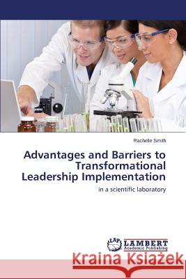 Advantages and Barriers to Transformational Leadership Implementation Smith Rachelle 9783659712883 LAP Lambert Academic Publishing - książka