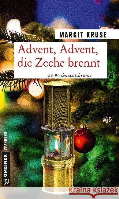 Advent, Advent, die Zeche brennt : 24 Weihnachtskrimis Kruse, Margit 9783839224991 Gmeiner-Verlag - książka