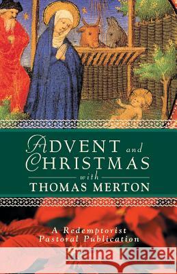 Advent and Christmas with Thomas Merton Thomas Merton 9780764808432 Redemptorist Pastoral Publication - książka