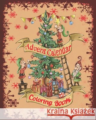 Advent Calendar Coloring Book Ibolya Hubert 9798752627941 Independently Published - książka