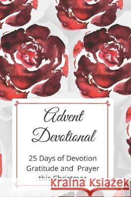 Advent Devotional: 25 days of Devotion, Gratitude and Prayer Inspired Press 9781704305424 Independently Published - książka