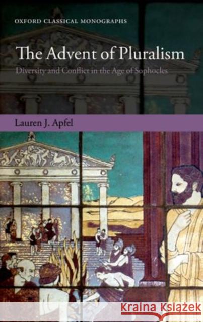 Advent of Pluralism Ocm C Apfel, Lauren J. 9780199600625 Oxford University Press, USA - książka