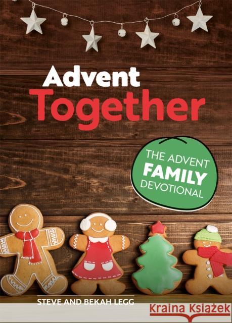 Advent Together: The Advent Family Devotional Bekah Legg 9781789512656 Waverley Abbey Trust - książka