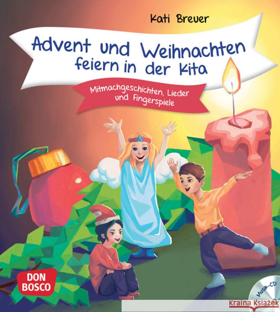 Advent und Weihnachten feiern in der Kita, m. Audio-CD Breuer, Kati 9783769824810 Don Bosco Medien - książka