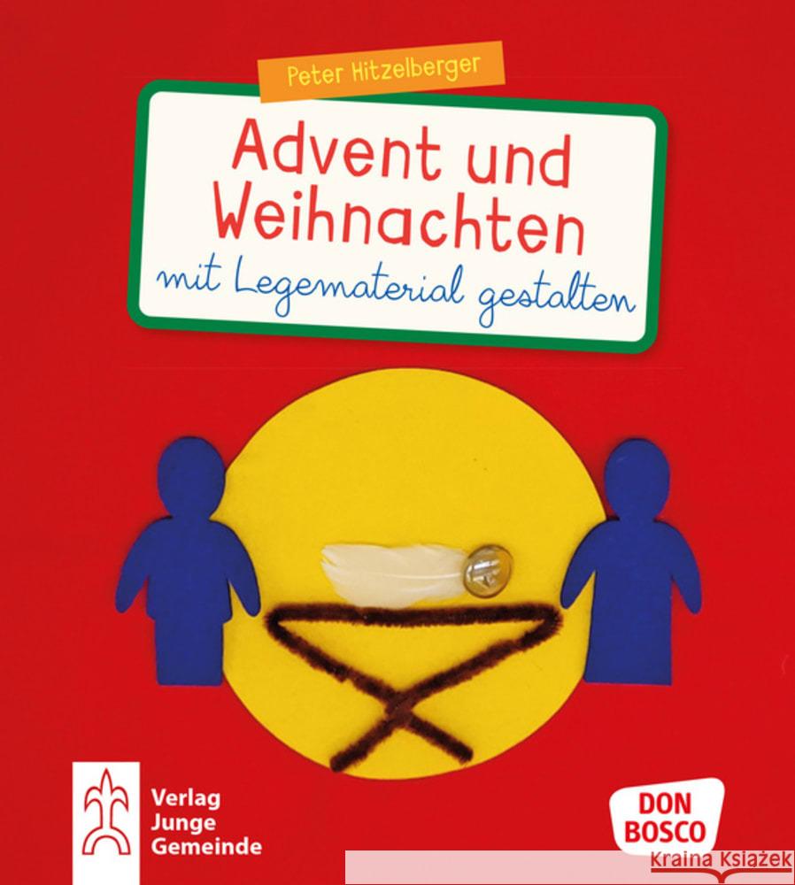 Advent und Weihnachten mit Legematerial gestalten Hitzelberger, Peter 9783769825527 Don Bosco Medien - książka