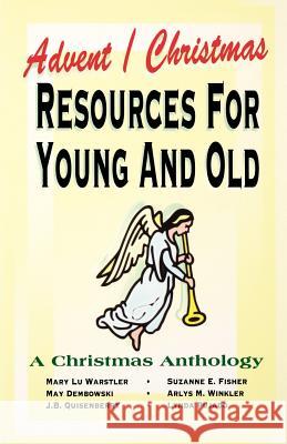 Advent/Christmas Resources For Young And Old Warstler, Mary Lu 9780788008405 CSS Publishing Company - książka