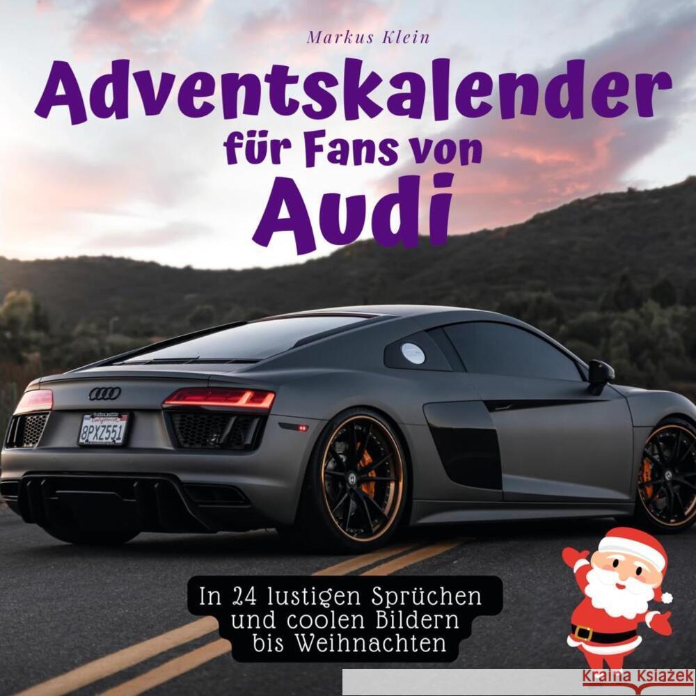 Adventskalender für Fans von Audi Klein, Markus 9783750526433 27amigos - książka