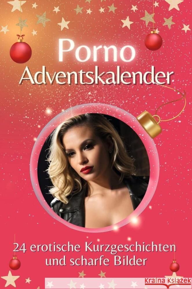 Adventskalender Porno - Das perfekte Geschenk für Männer 2024 Möller, Emilia 9783759105806 FlipFlop - książka