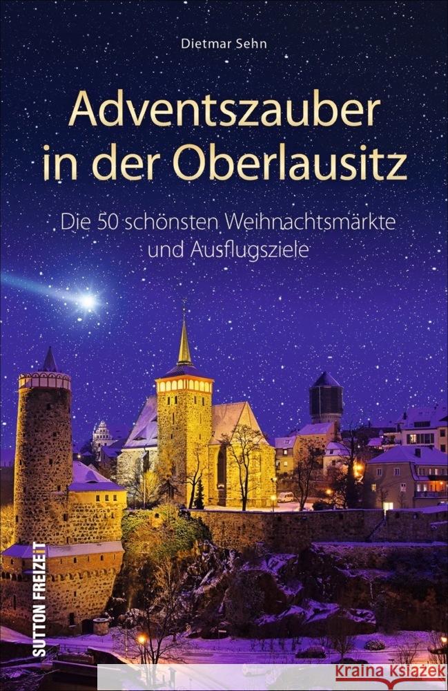 Adventszauber in der Oberlausitz Sehn, Dietmar 9783963032097 Sutton - książka