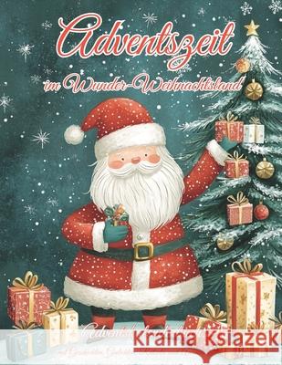 Adventszeit im Wunder-Weihnachtsland Holland, Nanja 9783990512906 CAT creativ - książka