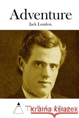 Adventure Jack London The Perfect Library 9781512071238 Createspace - książka