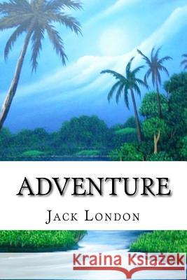Adventure Jack London 9781984006417 Createspace Independent Publishing Platform - książka
