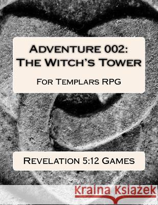 Adventure 002: The Witch's Tower: Templars Role-Play Game Gene R. Leach 9781517059729 Createspace - książka