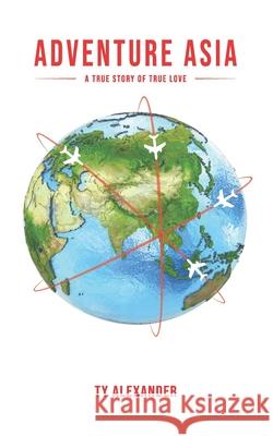 Adventure Asia: pack light Ty Alexander 9798798132782 Independently Published - książka