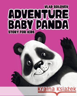 Adventure Baby Panda: story for kids Solovev, Vlad 9798409385354 Independently published - książka