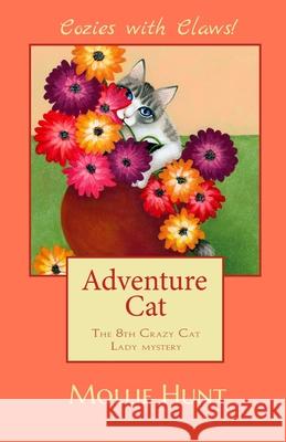 Adventure Cat Mollie Hunt 9798544984320 Independently Published - książka