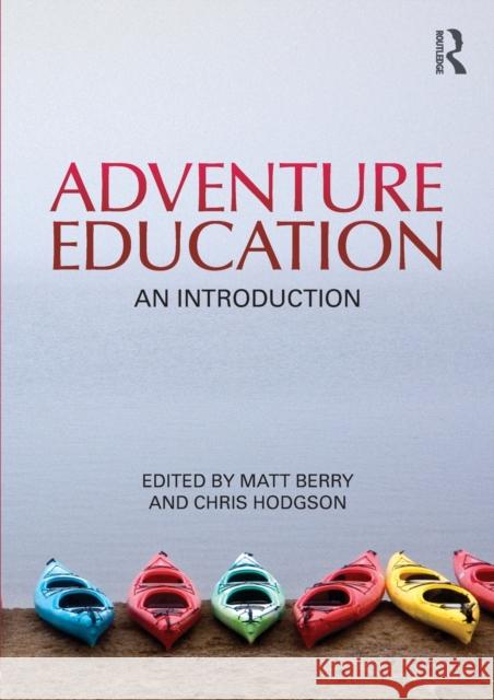 Adventure Education: An Introduction Hodgson, Chris 9780415571852 Routledge - książka