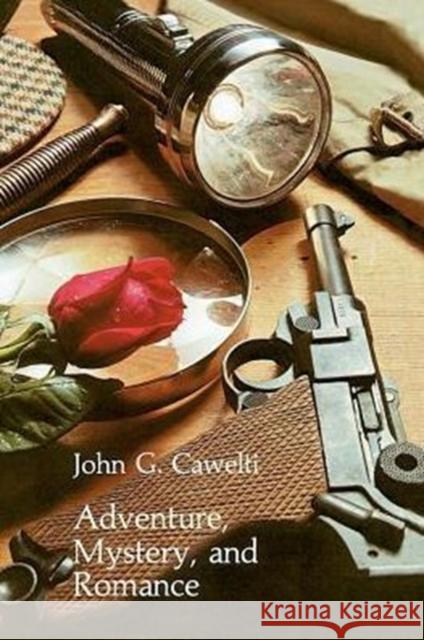 Adventure, Mystery, and Romance: Formula Stories as Art and Popular Culture Cawelti, John G. 9780226098678 University of Chicago Press - książka