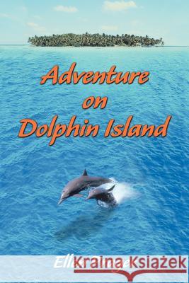 Adventure on Dolphin Island Ellen Prager 9780595357918 iUniverse - książka