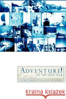 Adventure on the High Sea! Susan Barry Blair 9781425710644 Xlibris Corporation - książka