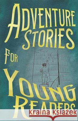 Adventure Stories for Young Readers Fiona Grey, Arthur Acton, Aaron Van Treeck 9798497003833 Independently Published - książka