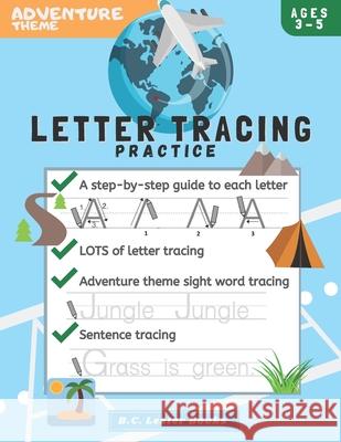 Adventure Theme Letter Tracing Practice: Handwriting Practice On Letters And Sight Words: Geography Theme Workbook for kindergarten, preschoolers and kids age 3-5. B C Lester Books 9781913668426 Vkc&b Books - książka