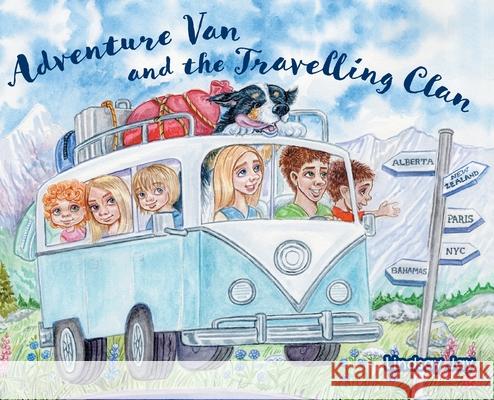 Adventure Van and the Travelling Clan Lindsay Jay 9781039121218 FriesenPress - książka