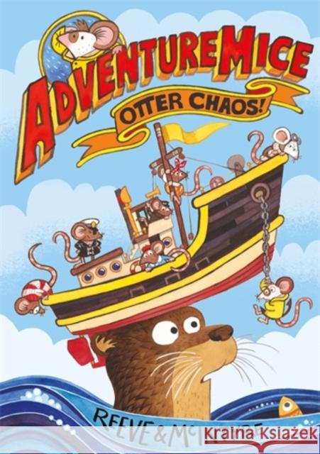 Adventuremice: Otter Chaos - from bestselling creative dream team, Reeve and McIntyre McIntyre, Sarah 9781788452670 David Fickling Books - książka