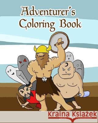 Adventurers Coloring Book Jacob Matthew Christianson 9781522925392 Createspace Independent Publishing Platform - książka