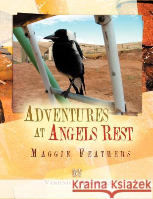 Adventures at Angels Rest: Maggie Feathers Reinders, Veronica 9781452505237 Balboa Press International - książka