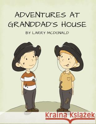 Adventures at Granddad's House Larry McDonald 9780997978858 MindStir Media - książka
