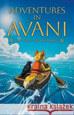 Adventures in Avani: The Mastermind Anika Patel Yogesh Patel 9781965457054 Yogesh Patel - książka