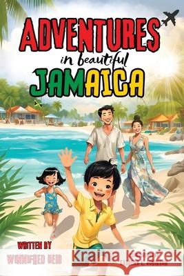 Adventures In Beautiful Jamaica Winnifred Reid 9781998245178 Eva-Michelle & Family Publishing - książka