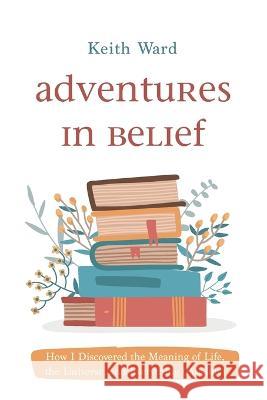 Adventures in Belief Ward, Keith 9781666756234 Cascade Books - książka