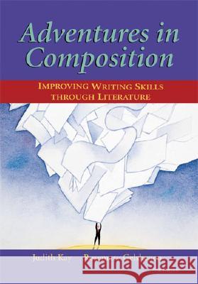 Adventures in Composition: Improving Writing Skills Through Literature Kay, Judith 9780472032044 University of Michigan Press - książka