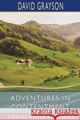 Adventures in Contentment (Esprios Classics) David Grayson 9781034963745 Blurb - książka