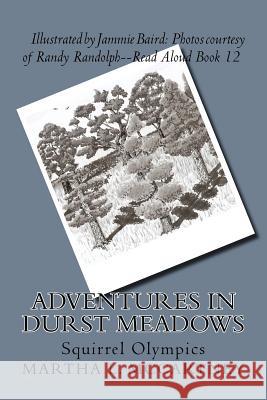 Adventures In Durst Meadows: Squirrel Olympics Baird, Jammie 9781495385759 Createspace - książka