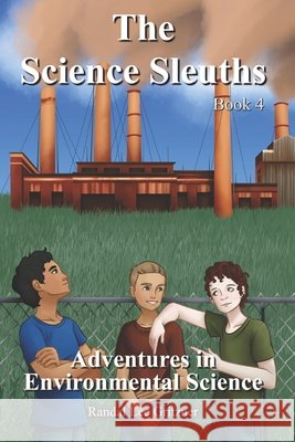 Adventures in Environmental Science: Book 4 Taylor Randa Gritzner, Randal Gritzner 9798734682043 Independently Published - książka