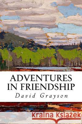 Adventures in Friendship David Grayson 9781507592281 Createspace - książka