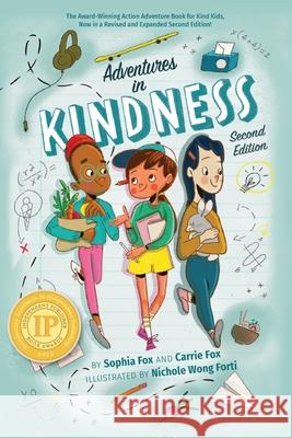 Adventures in Kindness: 52 Awesome Kid Adventures for Building a Better World Sophia Fox Carrie Fox Nichole Won 9781734618617 Mission Partners, Benefit LLC - książka