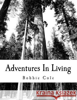 Adventures In Living: The Ancestry of Kim Gilley Cole, Bobbie 9781544655710 Createspace Independent Publishing Platform - książka