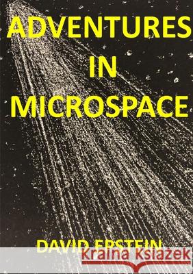 Adventures In Microspace David Epstein Roslyn Epstein 9781716380310 Lulu.com - książka